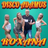 1 – Disco Adamus – Roxana (Radio Edit).mp3