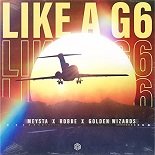 MEYSTA, Robbe x Golden Wizards feat. Courtney Drummey – LIKE A G6 (Original Mix).mp3