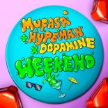 Mufasa & Hypeman x Dopamine & Tyga – Weekend (Hot in Here ADI MASHUP).mp3