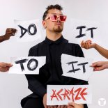 ACRAZE – Do It To It Extended Mix-www.groovytunes.org.mp3