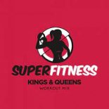 SuperFitness – Kings & Queens (Workout Remix 135 bpm).mp3