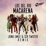 Los Del Rio – Macarena (Jenia Smile & Ser Twister Remix).mp3