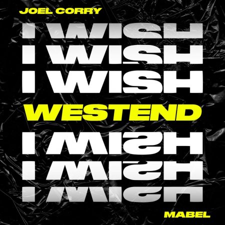 Joel Corry feat. Mabel – I Wish (Westend Remix).mp3