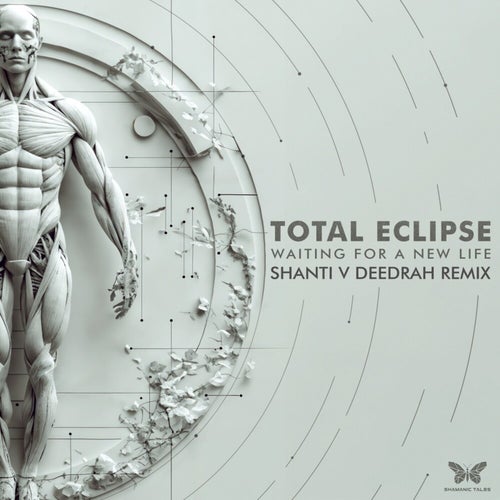 Total Eclipse – Waiting for a New Life (Shanti V Deedrah Remix).mp3